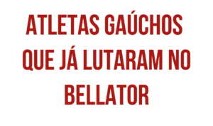 gauchos-bellator